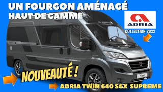 Fourgon aménagé  ADRIA TWIN SUPREME 640 SGX 2022 avec Henry et Bertrand campingcar33 [upl. by Aloysius881]