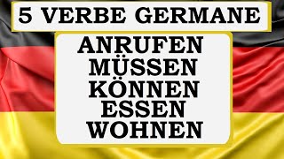 Invata Germana  5 VERBE GERMANE partea 4  anrufen müssen können essen wohnen [upl. by Magdalen268]