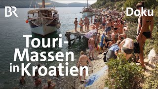 Kroatiens Adria  ein bedrohtes Urlaubsparadies  Tourismus und Umweltschutz  Doku  BR Story [upl. by Vida]