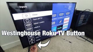 Westinghouse Roku TV How to Use Button on TV Change HDMI Inputs Turn OnOff etc [upl. by Niarfe]