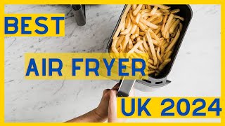 Best Air fryer UK 2024 Best Air Fryer to Buy UK [upl. by Boj819]