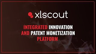 XLSCOUT  An Integrated Innovation and Patent Monetization Platform [upl. by Leinod]