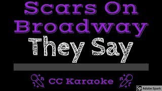 Scars on Broadway • They Say CC Karaoke Instrumental Lyrics [upl. by Caldwell]