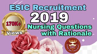 ESIC Staff Nurse Recruitment 201819  Questions with Rationale  2 esic [upl. by Coleman270]