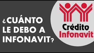 ¿CUÁNTO LE DEBO REALMENTE A INFONAVIT [upl. by Peacock]