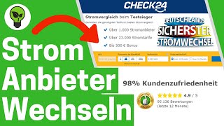 Stromanbieter Wechseln Check24 ✅ TOP ANLEITUNG Wie Stromtarif Preis Vergleichen amp Sicher Wechseln [upl. by Rehpotsirh]