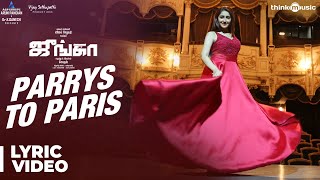 Junga  Parrys To Paris Song Lyrical Video  Vijay Sethupathi Sayyeshaa  Siddharth Vipin  Gokul [upl. by Raamaj]