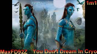 Avatar The Complete Score  You Dont Dream in Cryo [upl. by Yecats]