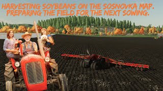 Harvesting Soybeans on Sosnovka Field Prep for Next Sowing 🌾🚜 №1 [upl. by Rip41]