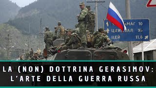 LA NON DOTTRINA GERASIMOV LARTE DELLA GUERRA RUSSA  con inimicizie [upl. by Leonie]