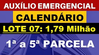 AUXÍLIO EMERGENCIAL  CALENDÁRIO DE PAGAMENTOS LOTE 07 [upl. by Aivin389]