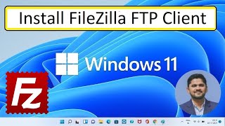 How to Download and Install FileZilla FTP Client on Windows 11 [upl. by Maribelle]