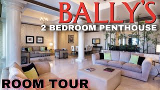 BALLY’S LAS VEGAS ROOM TOUR 2 BEDROOM PENTHOUSE SUITE [upl. by Blayze245]