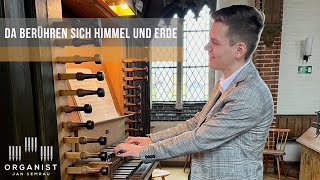 Da berühren sich Himmel und Erde  Wo Menschen sich vergessen  Orgel [upl. by Sowell886]