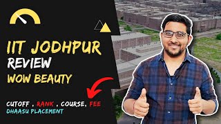 IIT JODHPUR Review  IIT Cutoff  placement  Rank  Admission Campus  Jee Main amp advanced  Josaa [upl. by Eihctir]