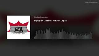 Deploy the Garrison Star Wars Legion Podcast  Not New Legion [upl. by Vinn]