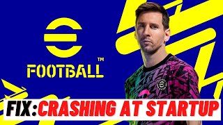 How to Fix eFootball 2022 Crashing at Startup [upl. by Koffler599]