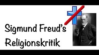 Die Religionskritik von Sigmund Freud [upl. by Heins]