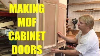 MAKING MDF CABINET DOORS  WOODWORKING [upl. by Fesuoy]