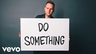 Matthew West  Do Something [upl. by Aoket]