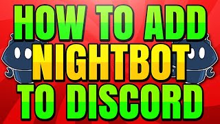 How to Setup and Add Nightbot to your Discord Server [upl. by Nyllek]