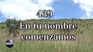 HA62  Himno 439  En tu nombre comenzamos [upl. by Collbaith]