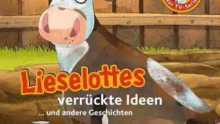 Lieselotte Filmhörspiele  Folge 7 Lieselottes verrückte Ideen Vier Hörspiele [upl. by Yentroc717]