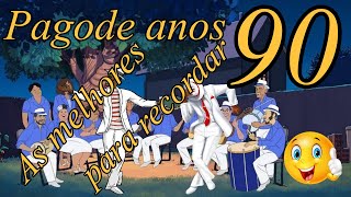 Pagode anos 90 as melhores para recordar [upl. by Ireva857]