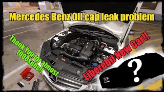 Mercedes W204 Oil Cap Leak Liberebils New car and Thank you for almost 1000subs [upl. by Wallache849]