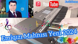 Emiqızı Mahnısı 2024  Emil Sintez Yeniliklər Korg Pa600 QT Officall Video [upl. by Christina]