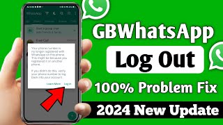 Gbwhatsapp logout problem solved 2024 Your phone number is no longer registered with WhatsApp solve [upl. by Ahsatsana]