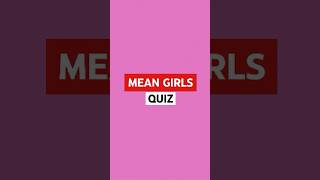 Think you know “Mean Girls” 💋 PROVE IT quiz [upl. by Lincoln]