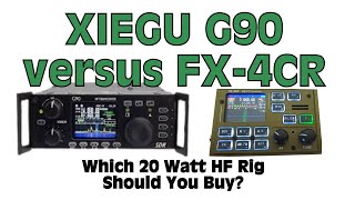 FX4CR versus the Xiegu G90 [upl. by Lear139]