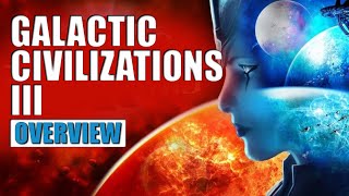 Galactic Civilizations III Gameplay Overview  2022 [upl. by Naie]