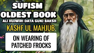 Sufism Oldest Book  4 Chapter  On Wearing Patched Frocks  Ali Hujwiri  Ganj Baksh  Audiobook [upl. by Eintirb698]