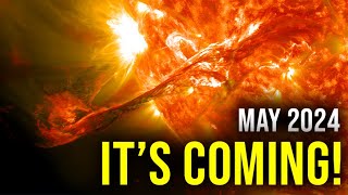 BREAKING Massive Solar Storm is Coming in MAY 2024 and Scientists are SCARED [upl. by Malkin]