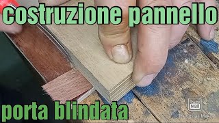 Come costruire un pannello in legno per porta blindata [upl. by Nehr359]