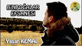 Binboğalar Efsanesi  Yaşar KEMAL [upl. by Turmel701]