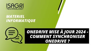 MATERIEL  OneDrive Mise à jour 2024  Comment synchroniser OneDrive [upl. by Barber]