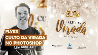 COMO CRIAR UM FLYER GOSPEL CULTO DA VIRADA NO PHOTOSHOP [upl. by Haroun]