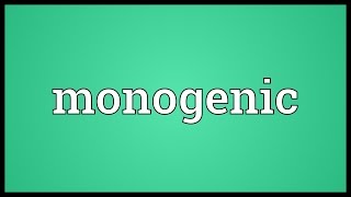 Monogenic Meaning [upl. by Secnarf]