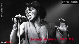 TRY ME  James Brown [upl. by Ltney503]