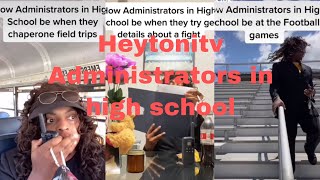 How administrators in high school be FTHeytonitv tiktok compilations [upl. by Kiker913]