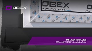 OBEX CORTEX EPDM  Installation Guide [upl. by Lowell]