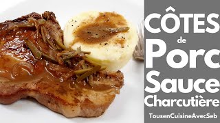 CÔTES de PORC SAUCE CHARCUTIÈRE Tous en cuisine avec Seb [upl. by Mireille]