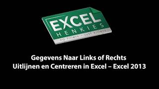 54 Gegevens Naar Links of Rechts Uitlijnen en Centreren in Excel – Excel 2013 [upl. by Bonacci]