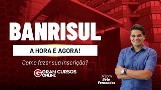 Concurso Banrisul A hora é agora Como fazer sua inscrição com Beto Fernandes [upl. by Mattah362]