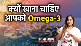 Omega 3 benefits in Hindi  Dr Neha Mehta [upl. by Rosalinde22]