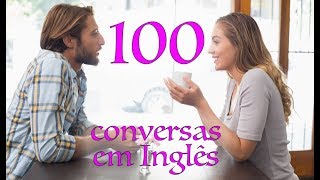 100 conversas em ingles  Como aprender inglês  ingles basico  como aprender ingles [upl. by Etnasa]