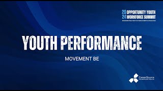 2024 Opportunity Youth Workforce Summit Movement BE Youth Performance [upl. by Artkele57]